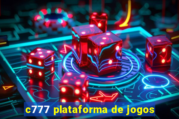 c777 plataforma de jogos